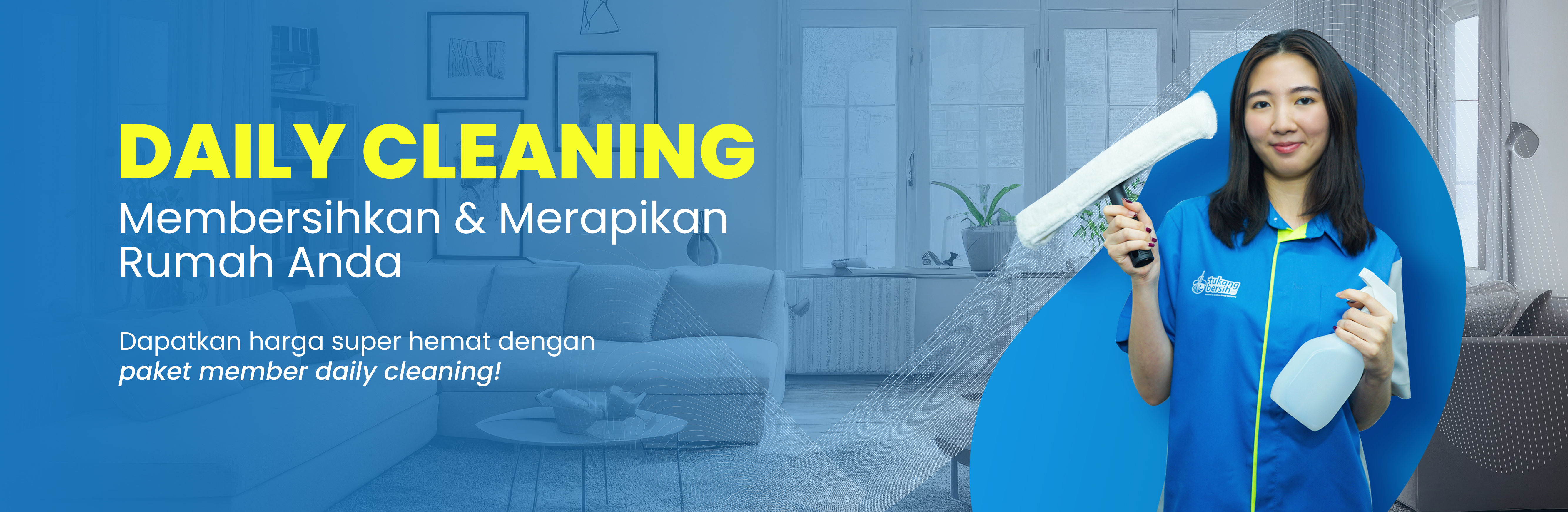 Tukang Bersih - Daily Cleaning Membersihkan & Merapikan rumah anda